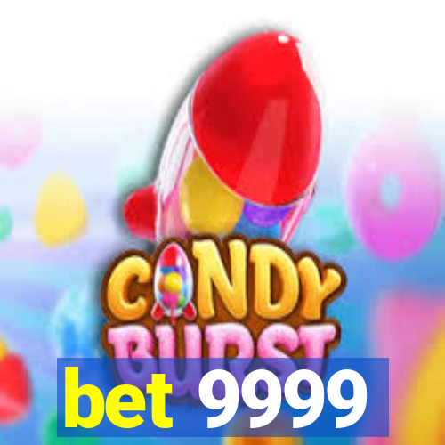 bet 9999